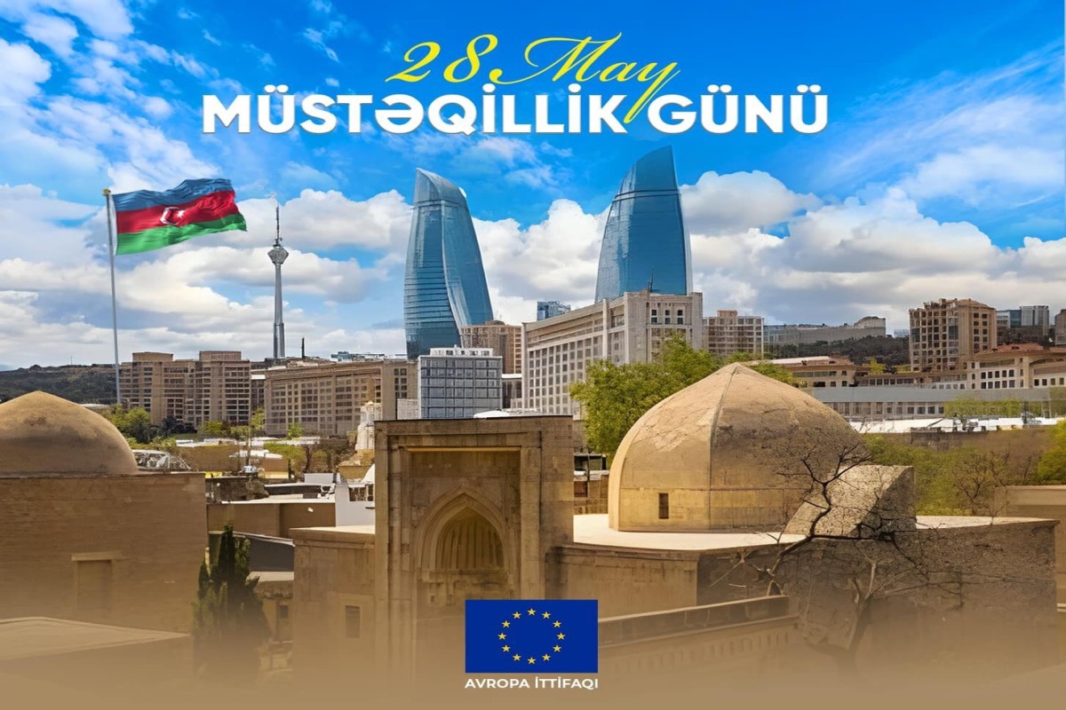 Aİ Nümayəndəliyi Azərbaycanı Müstəqlillik Günü münasibətilə təbrik edib